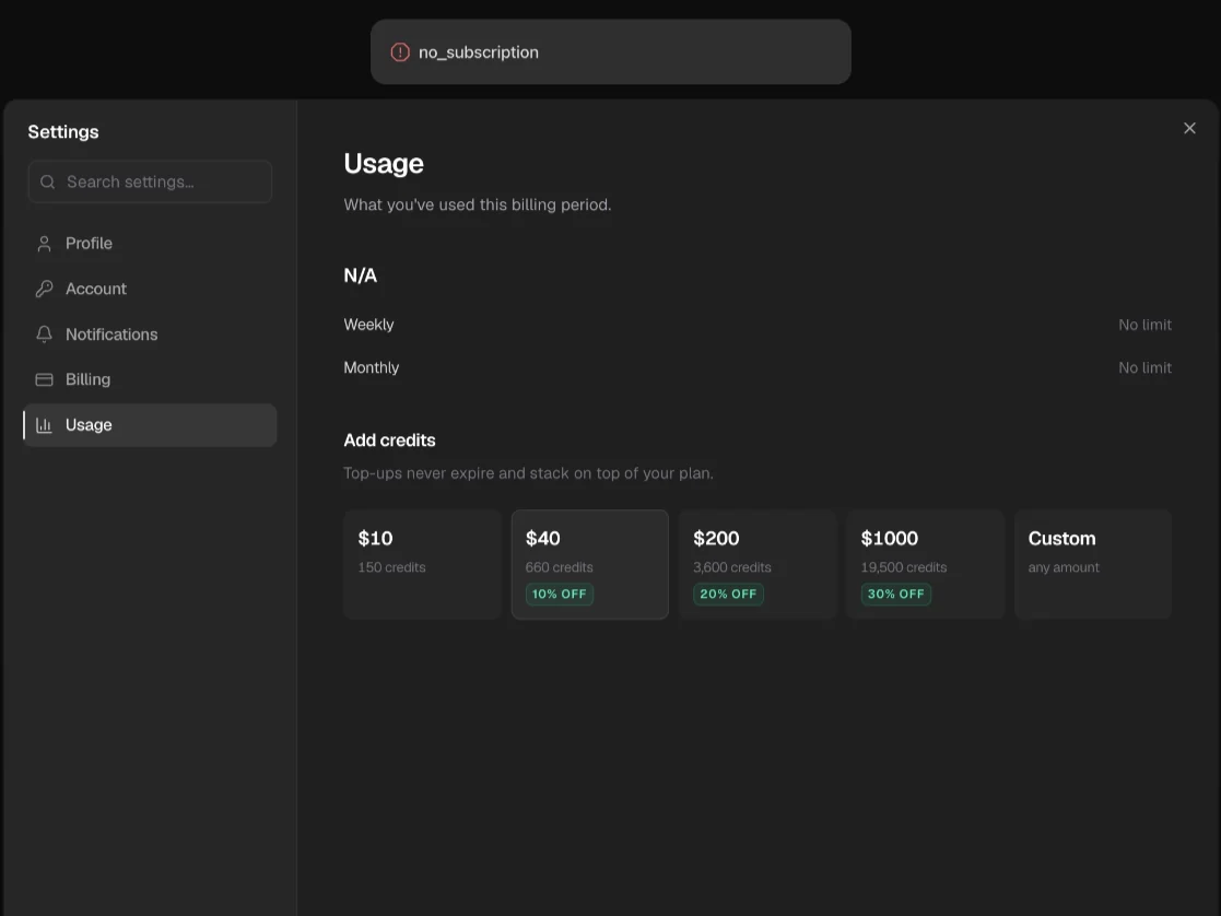 A toast at the top of a dark settings window reading “no_subscription” beside a red warning circle. Beneath it the Usage screen, headed “What you’ve used this billing period”, reading N/A, then Weekly “No limit” and Monthly “No limit”.